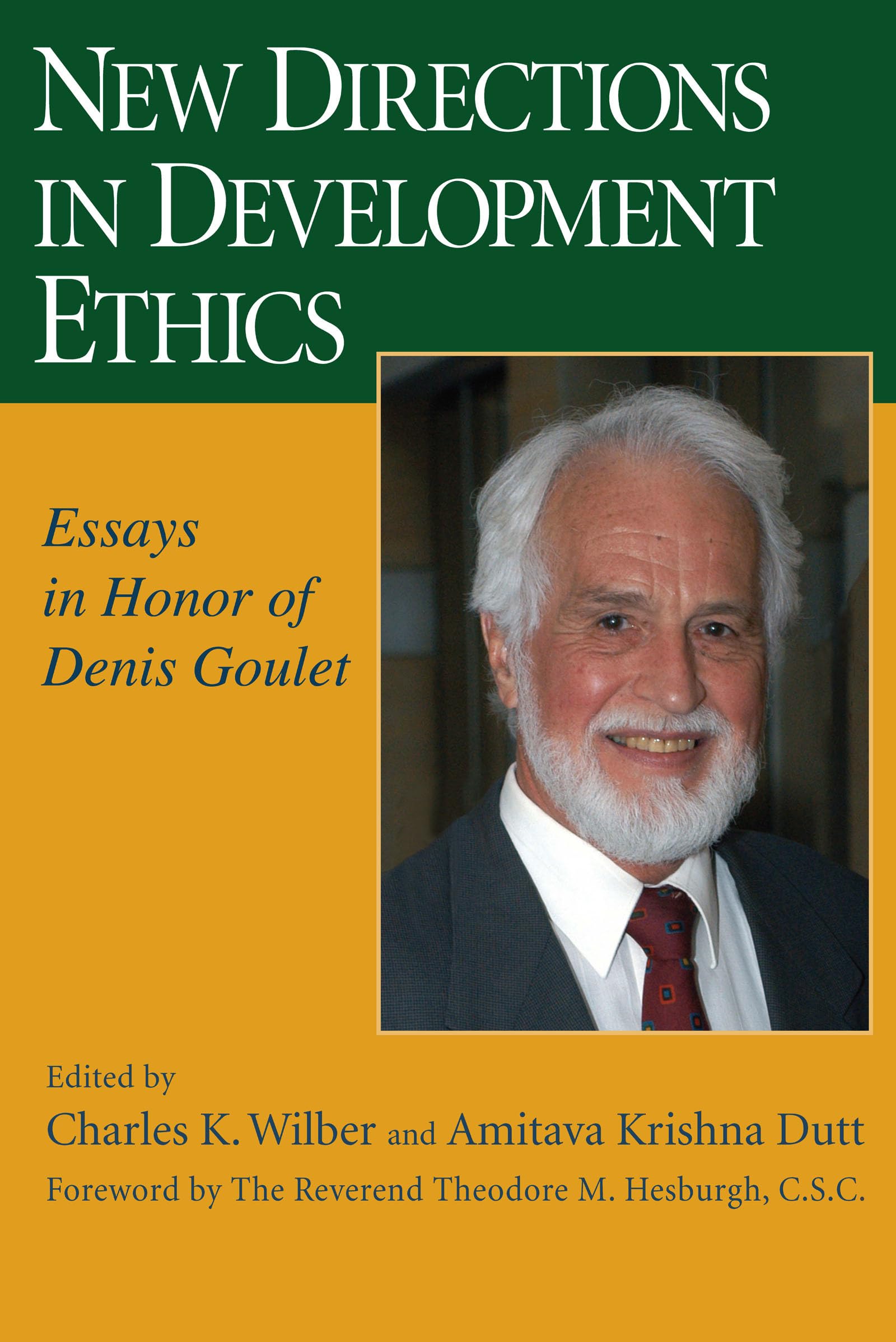 New Directions in Development Ethics: Essays in Honor of Denis Goulet,Used