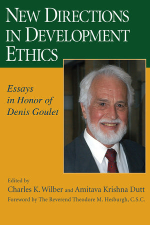 New Directions in Development Ethics: Essays in Honor of Denis Goulet,Used