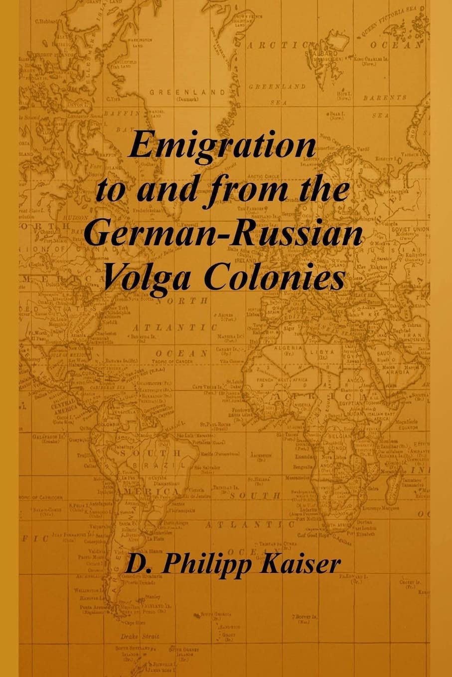 Emigration to and from the GermanRussian Volga Colonies,Used