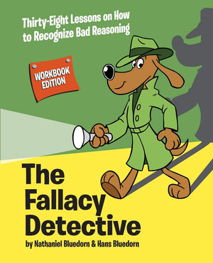 The Fallacy Detective: ThirtyEight Lessons on How to Recognize Bad Reasoning,Used