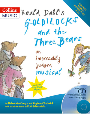 Roald Dahl's Goldilocks and the Three Bears: An Impeccably Judged Musical (A & C Black Musicals),Used