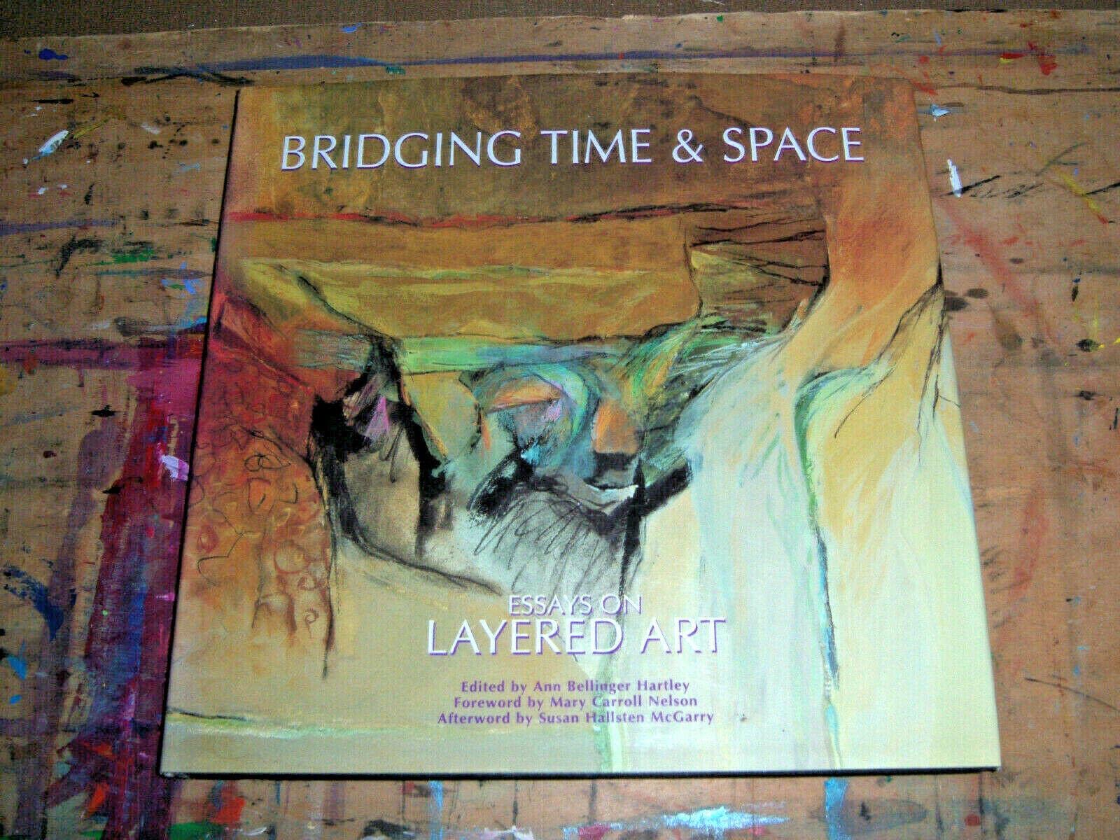 Bridging Time & Space: Essays on Layered Art,New