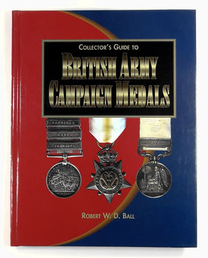 Collector'S Guide To British Army Campaign Medals