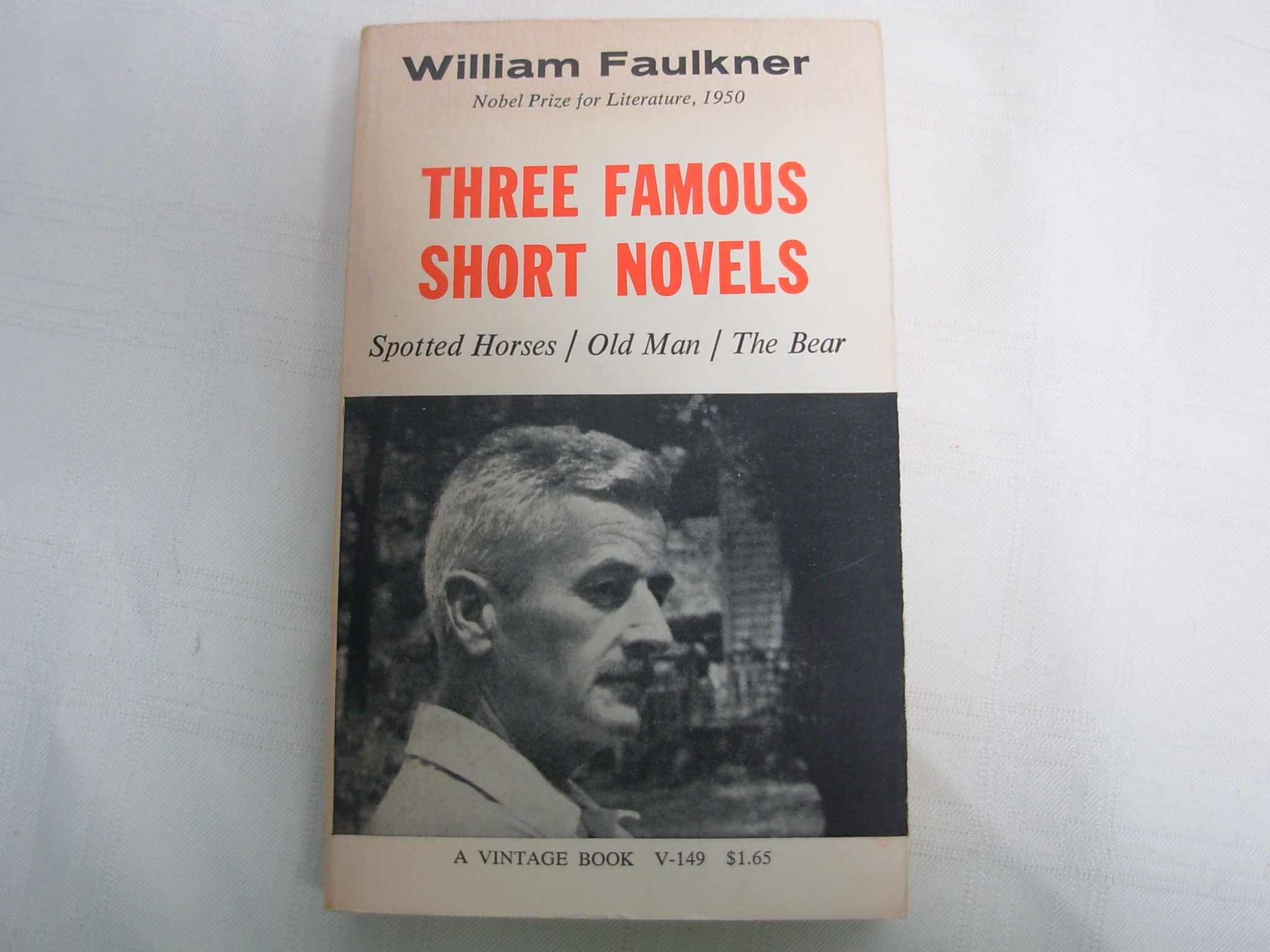 Three Famous Short Novels: Spotted Horses / Old Man / The Bear,Used