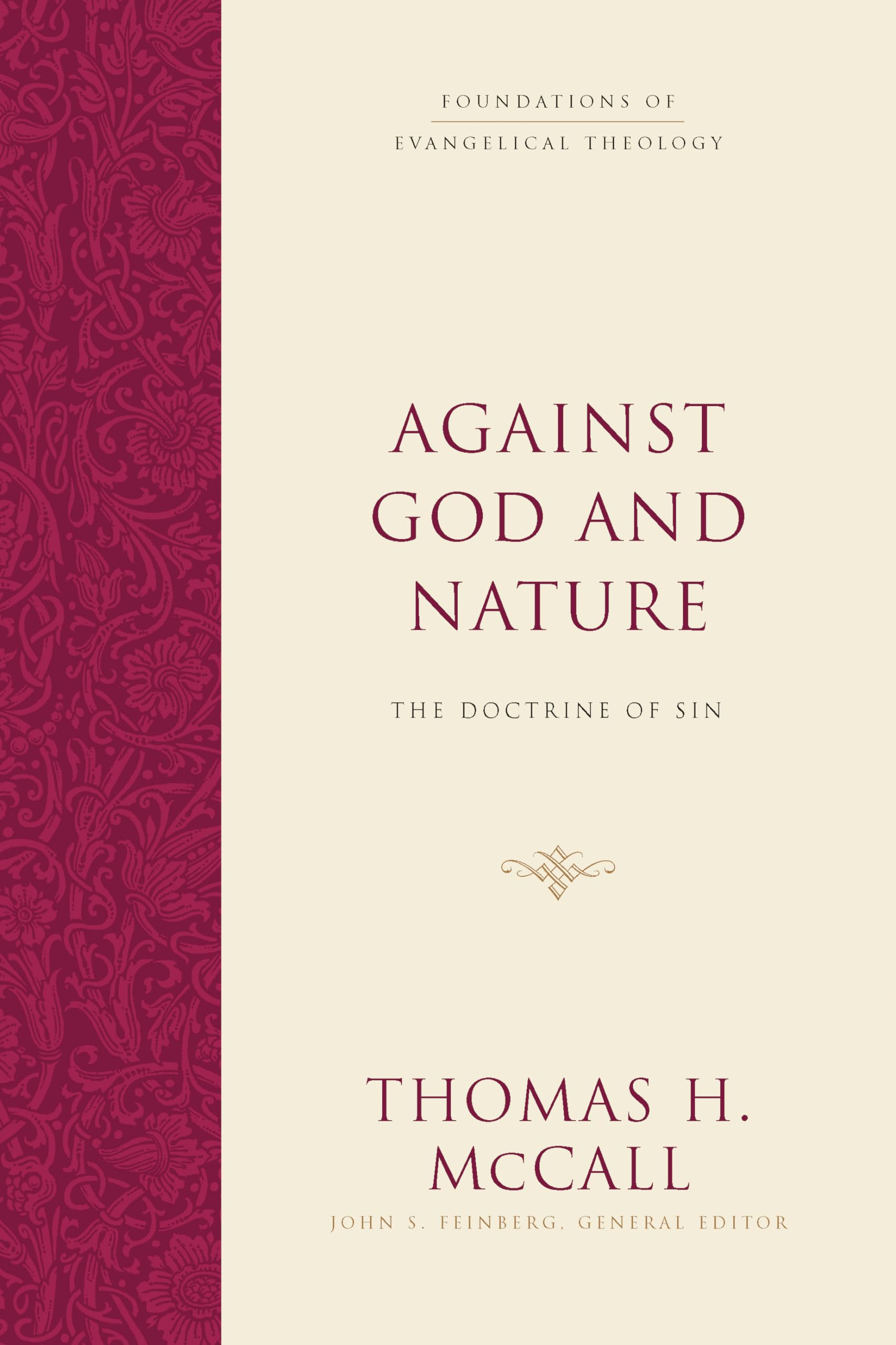 Against God and Nature: The Doctrine of Sin (Foundations of Evangelical Theology),Used