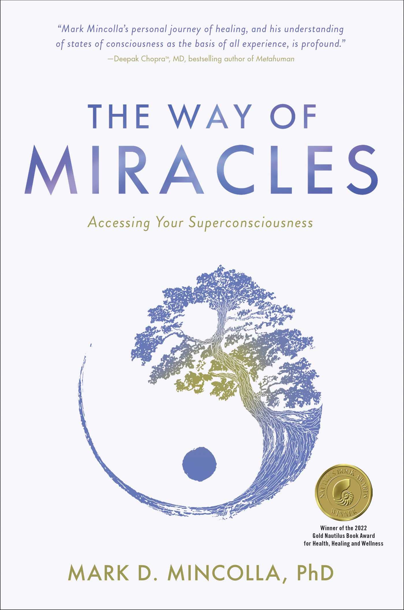 The Way of Miracles: Accessing Your Superconsciousness,New