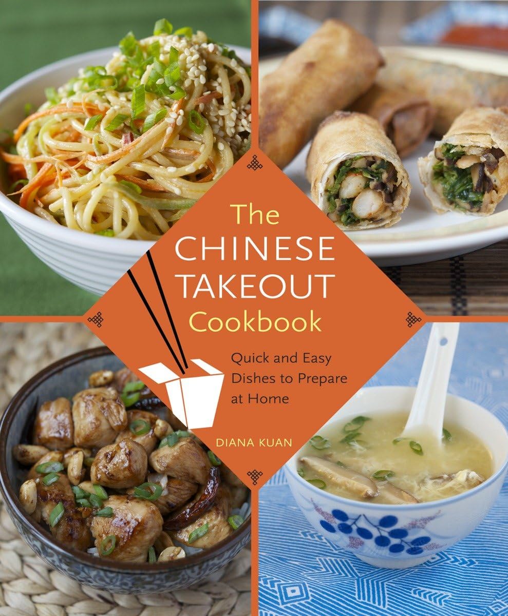 The Chinese Takeout Cookbook: Quick And Easy Dishes To Prepare At Home,New