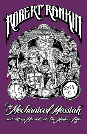 The Mechanical Messiah And Other Marvels Of The Modern Age