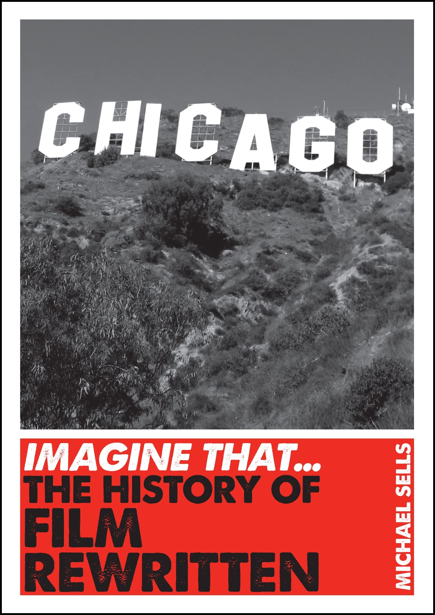Imagine That  Film: The History Of Film Rewritten,Used
