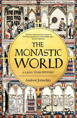 The Monastic World: A 1,200Year History