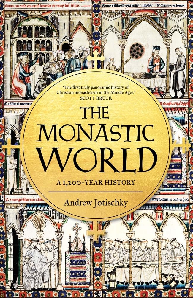 The Monastic World: A 1,200Year History