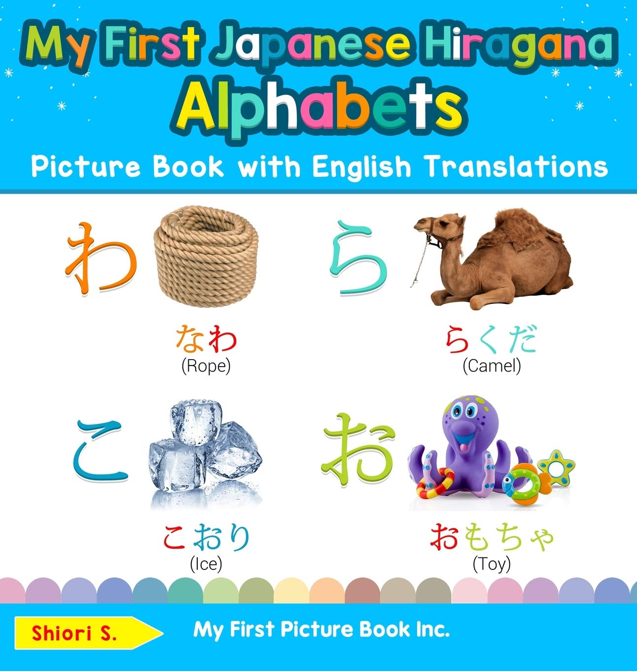 My First Japanese Hiragana Alphabets Picture Book with English Translations: Bilingual Early Learning & Easy Teaching Japanese H,Used