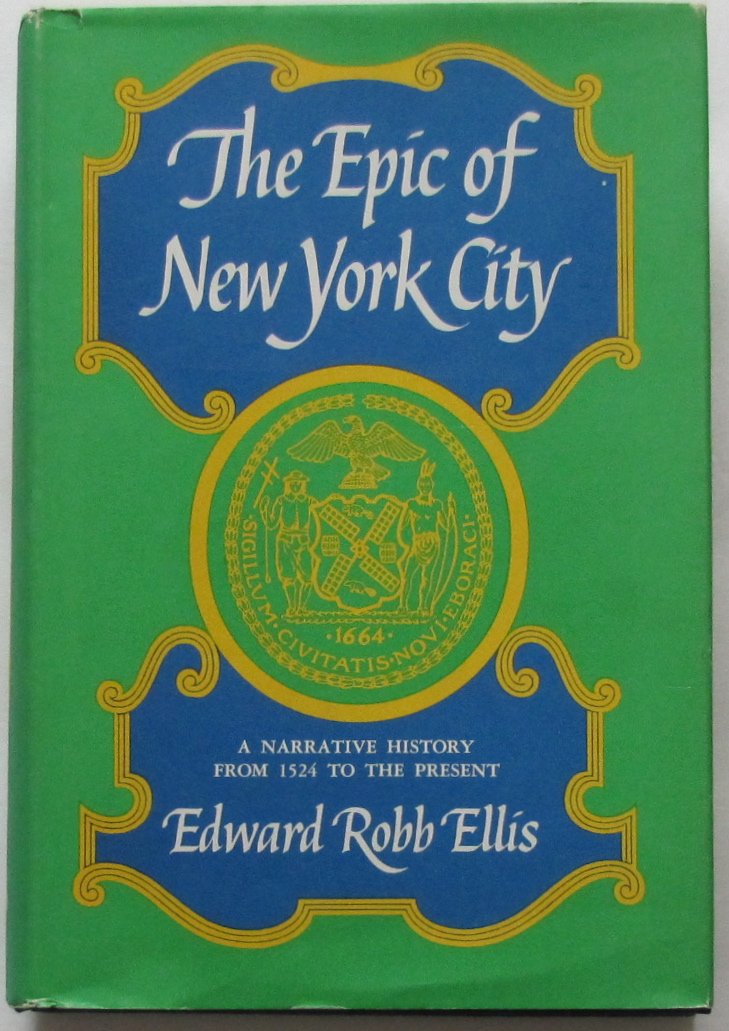 Epic Of New York City: A Narrative History (Dorset Reprints  Old Town Books),New