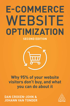 ECommerce Website Optimization: Why 95% of Your Website Visitors Don't Buy, and What You Can Do About it,Used