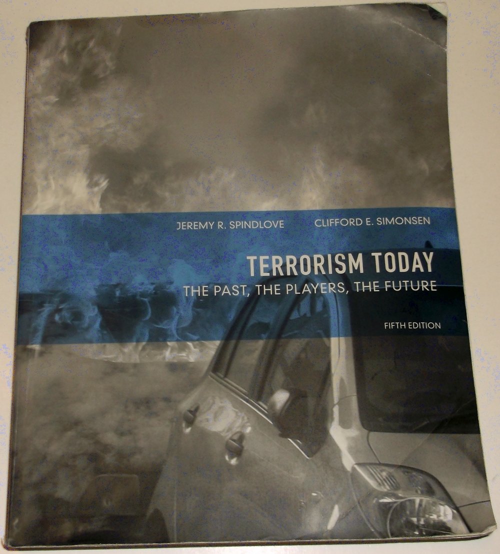 Terrorism Today: The Past, The Players, The Future (5th Edition),Used