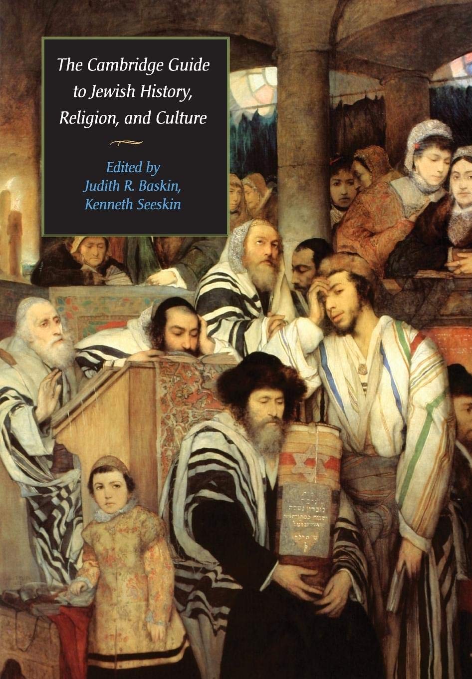 The Cambridge Guide To Jewish History, Religion, And Culture (Comprehensive Surveys Of Religion)