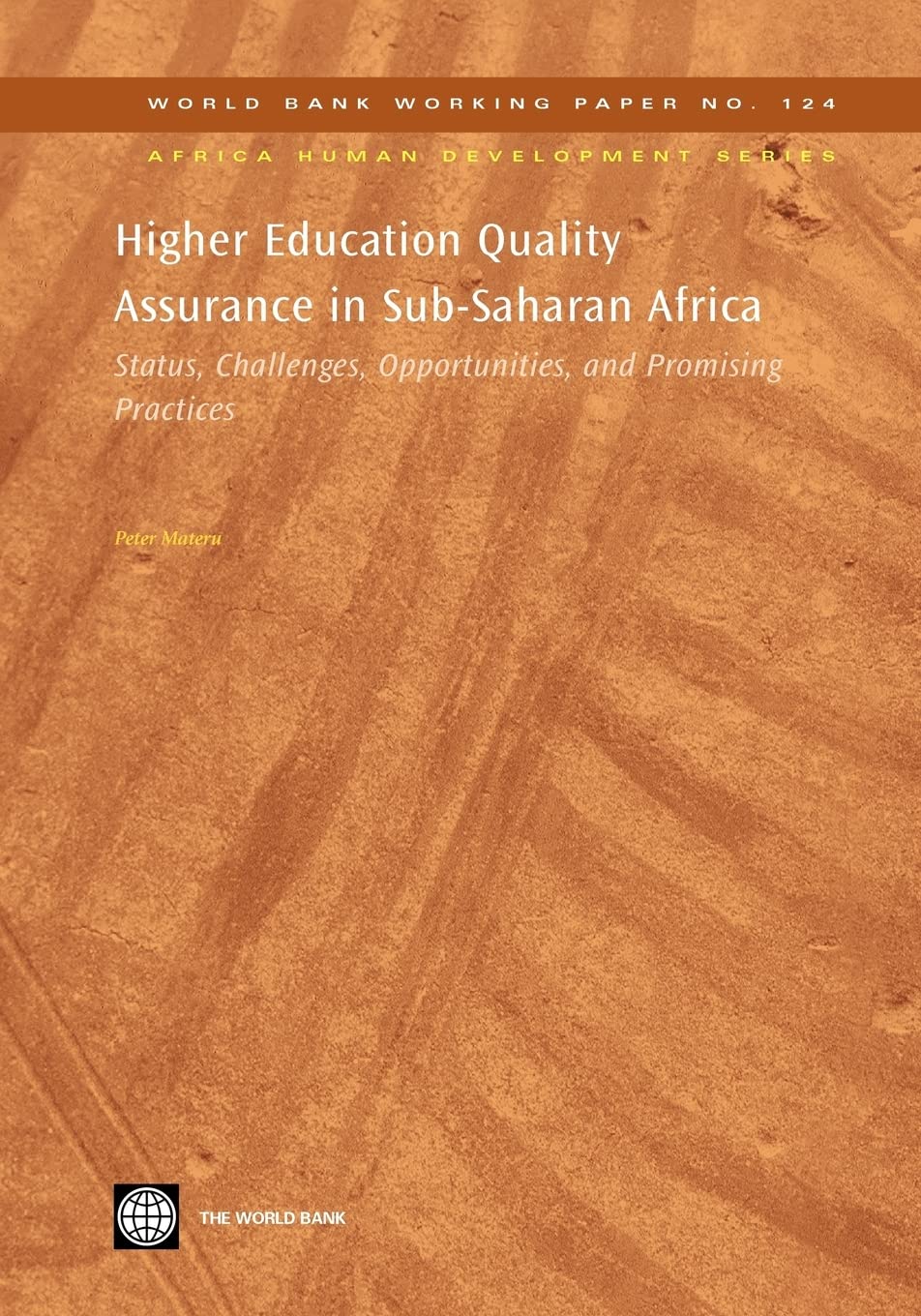 Higher Education Quality Assurance In Subsaharan Africa: Status, Challenges, Opportunities, And Promising Practices (World Bank,New