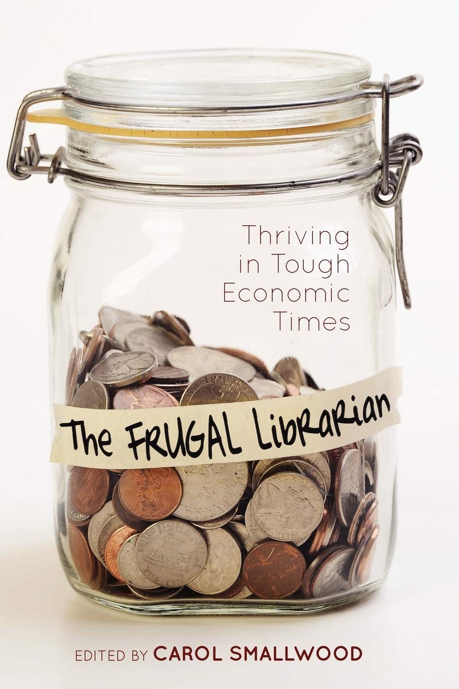 The Frugal Librarian: Thriving In Tough Economic Times,Used