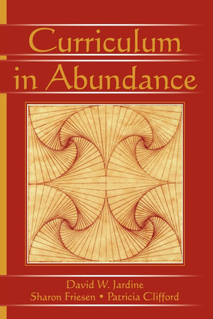 Curriculum in Abundance (Studies in Curriculum Theory Series),Used