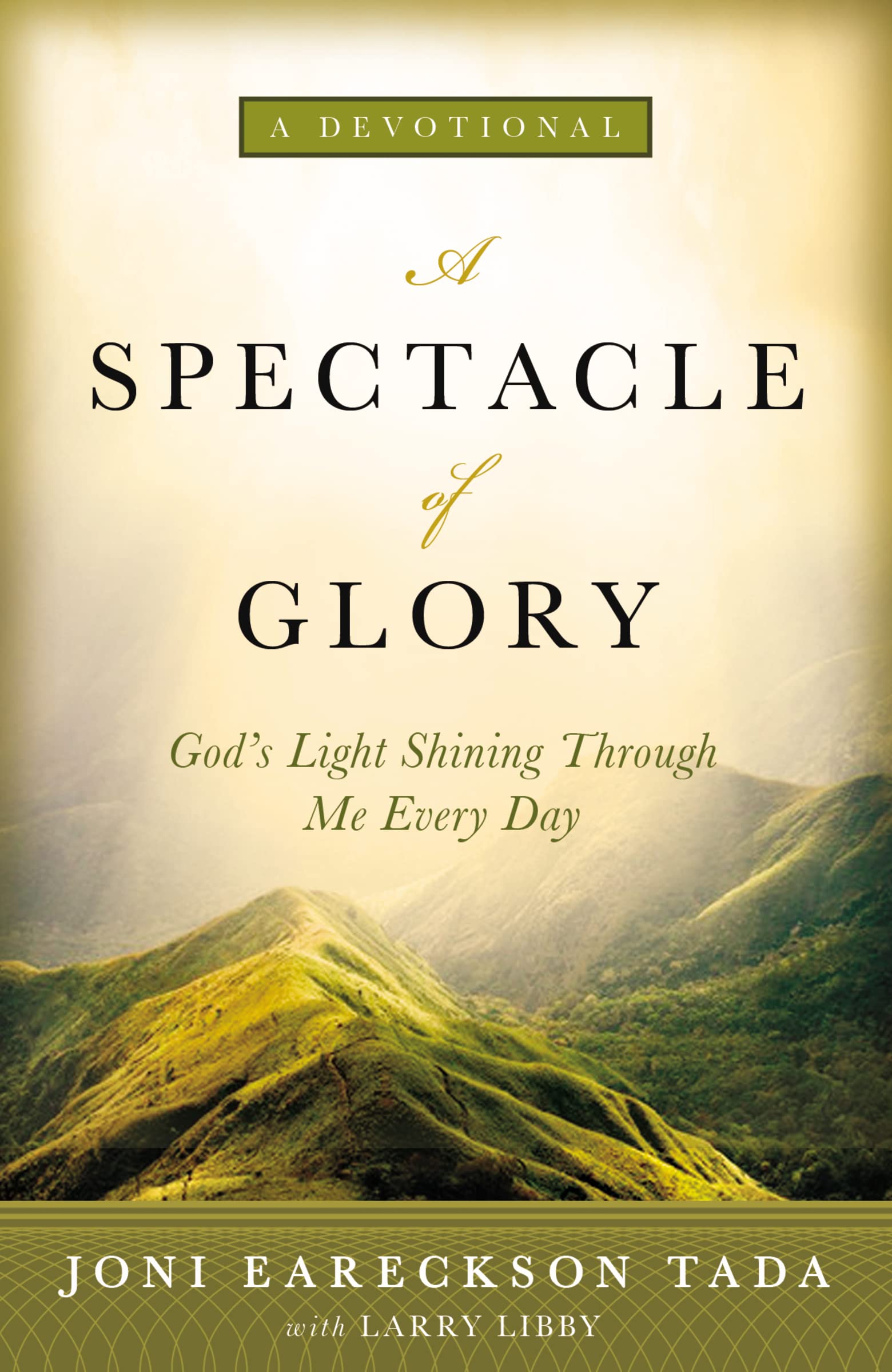 A Spectacle of Glory: God's Light Shining through Me Every Day,Used