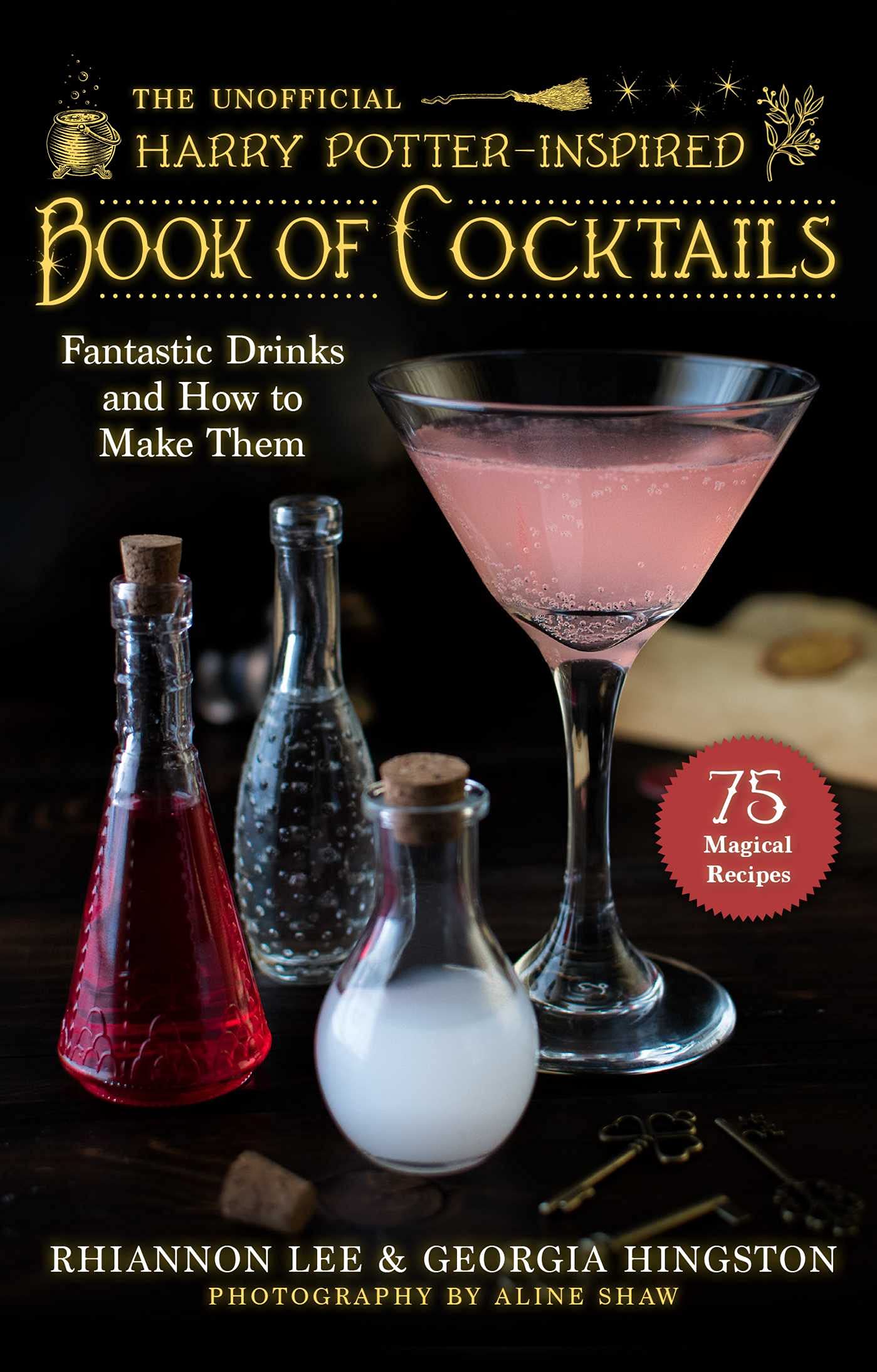 The Unofficial Harry PotterInspired Book of Cocktails: Fantastic Drinks and How to Make Them,Used