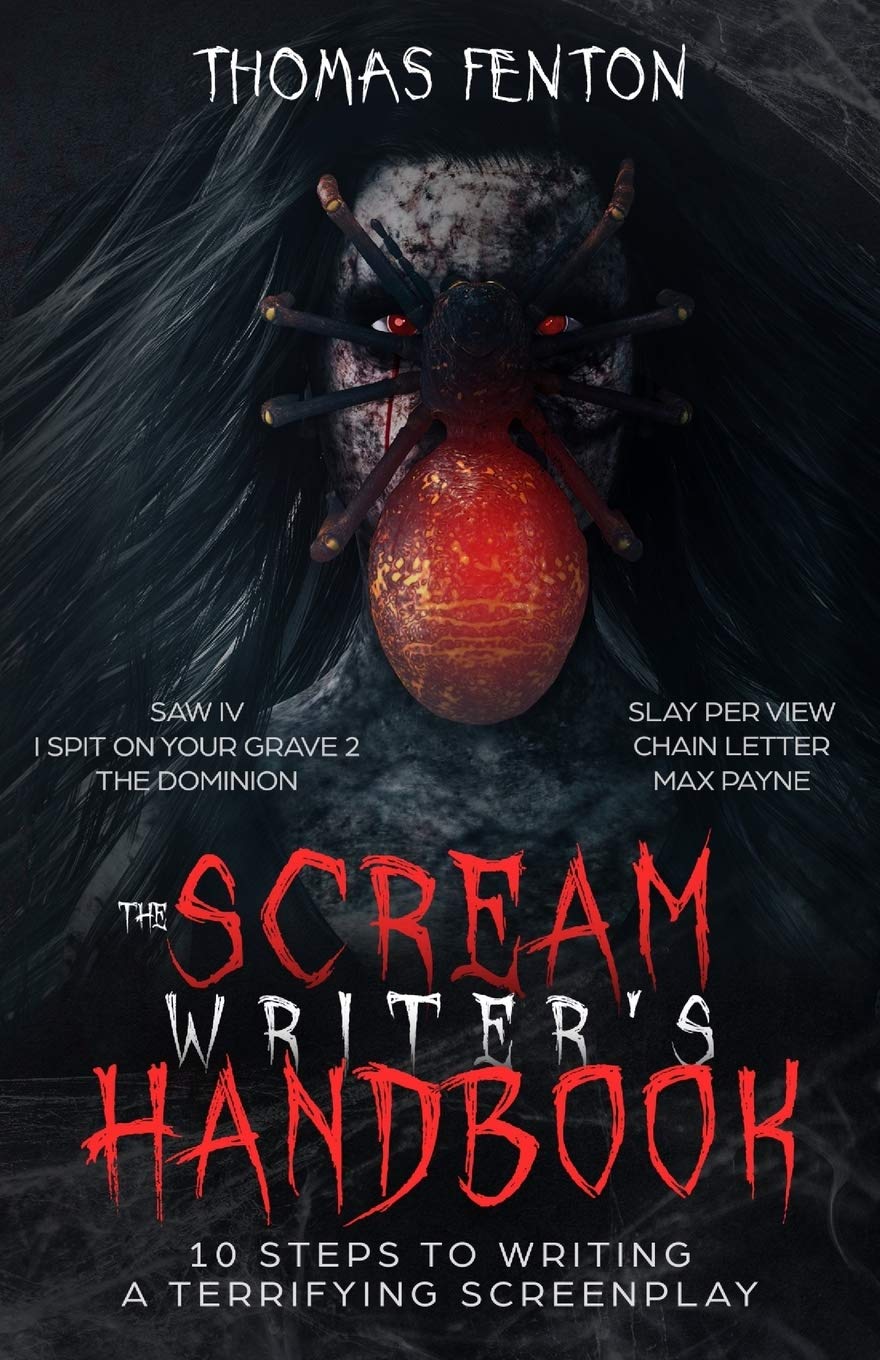 The Scream Writer's Handbook: How to Write a Terrifying Screenplay in 10 Bloody Steps,Used