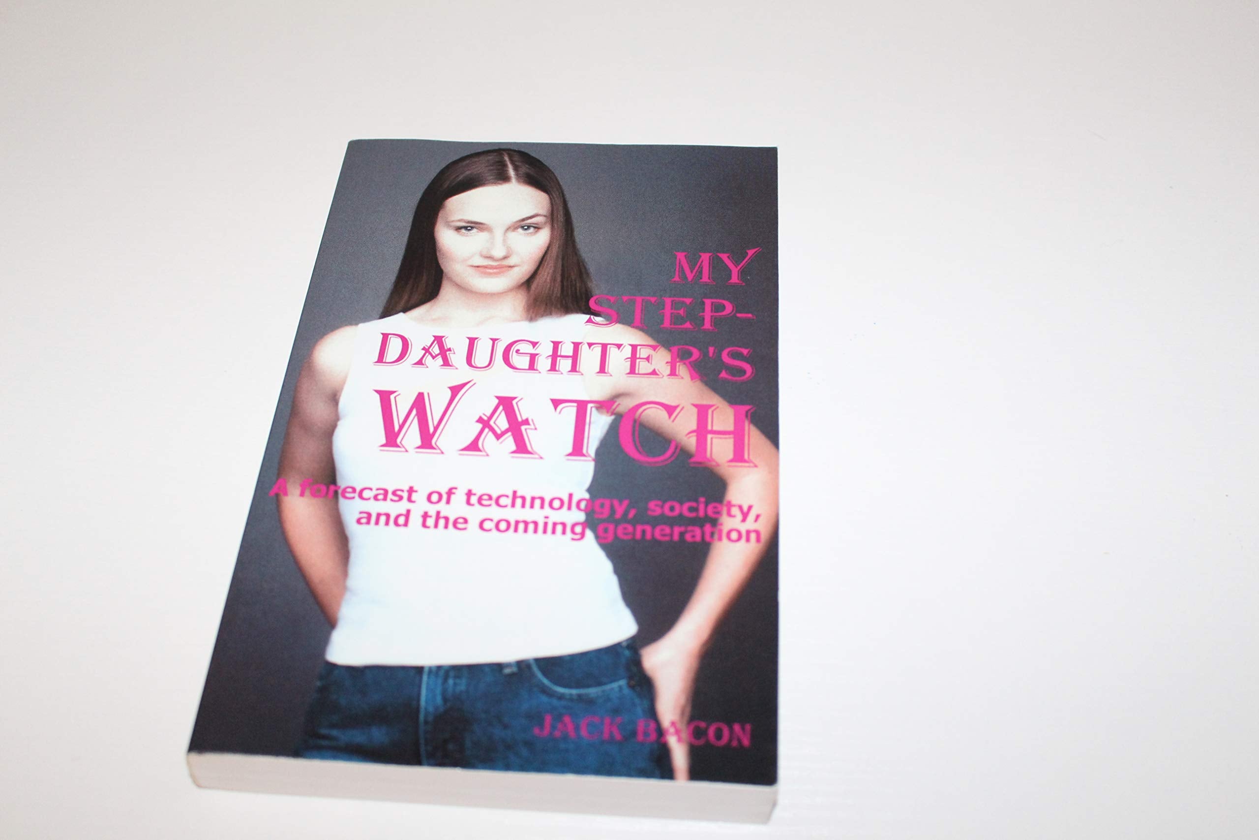 My Stepdaughters Watch: A Forecast of Technology, Society, and the Coming Generation