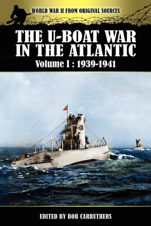 The Uboat War In The Atlantic Volume 1: 19391941