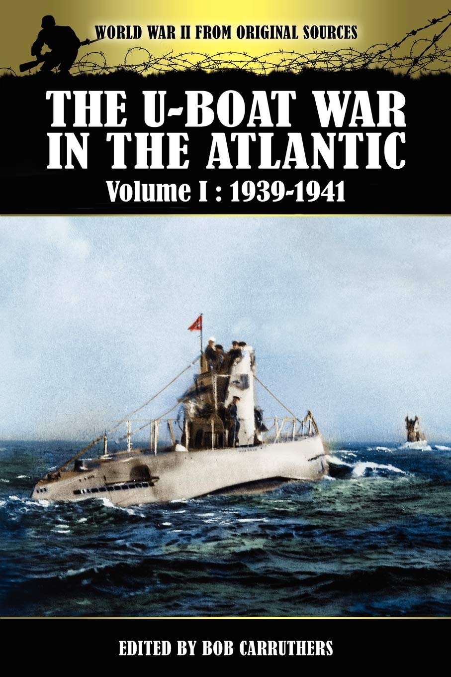 The Uboat War In The Atlantic Volume 1: 19391941