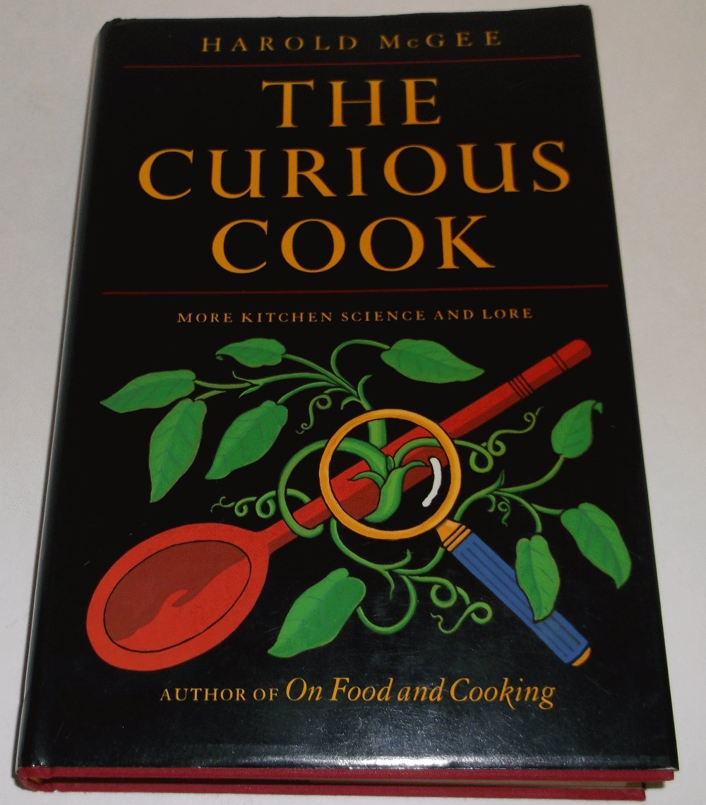 The Curious Cook: More Kitchen Science And Lore