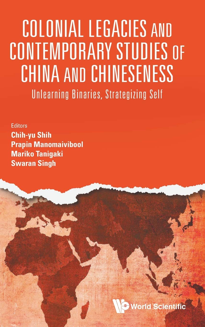 Colonial Legacies & Contemporary Studies Chn & Chineseness,Used