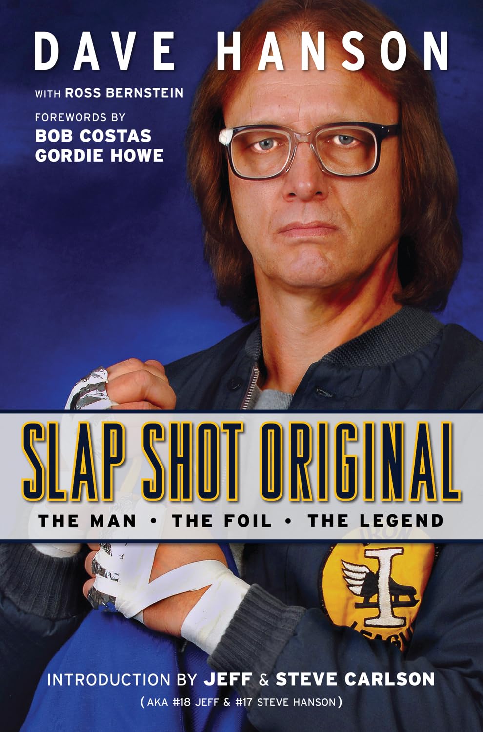 Slap Shot Original: The Man, The Foil, And The Legend