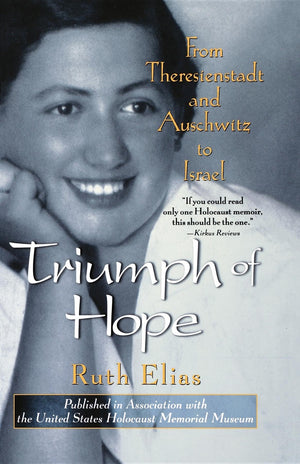Triumph of Hope : From Theresienstadt and Auschwitz to Israel,Used