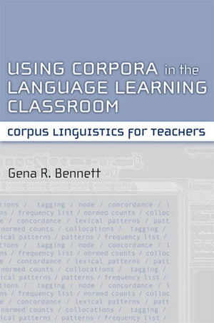 Using Corpora in the Language Learning Classroom: Corpus Linguistics for Teachers,Used