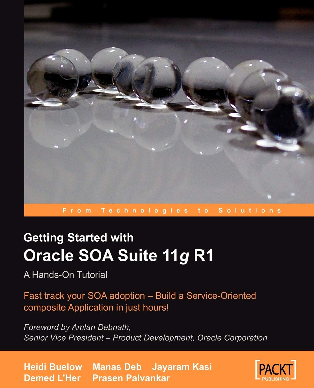 Getting Started With Oracle SOA Suite 11g R1: A HandsOn Tutorial,New