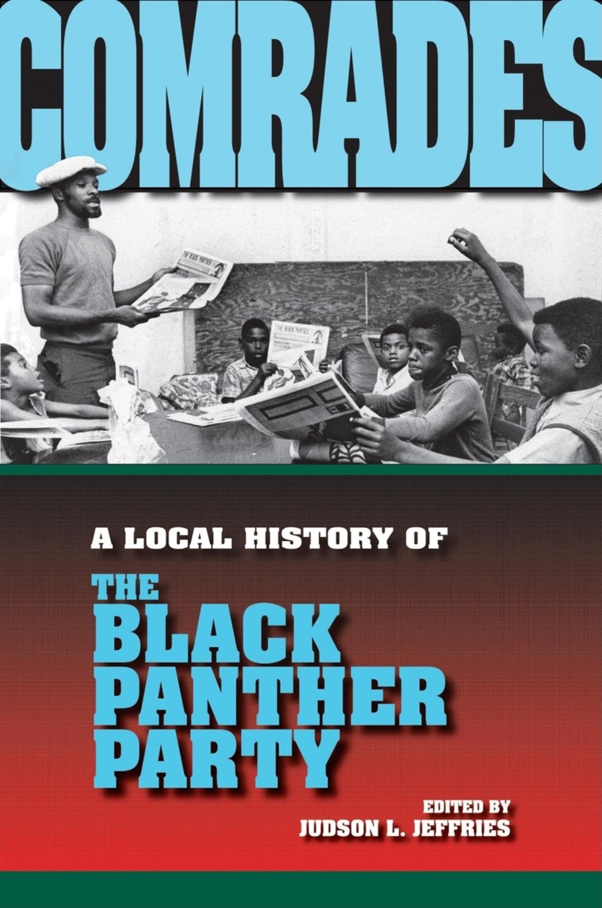 Comrades: A Local History of the Black Panther Party (Blacks in the Diaspora),Used