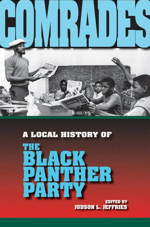 Comrades: A Local History of the Black Panther Party (Blacks in the Diaspora),Used