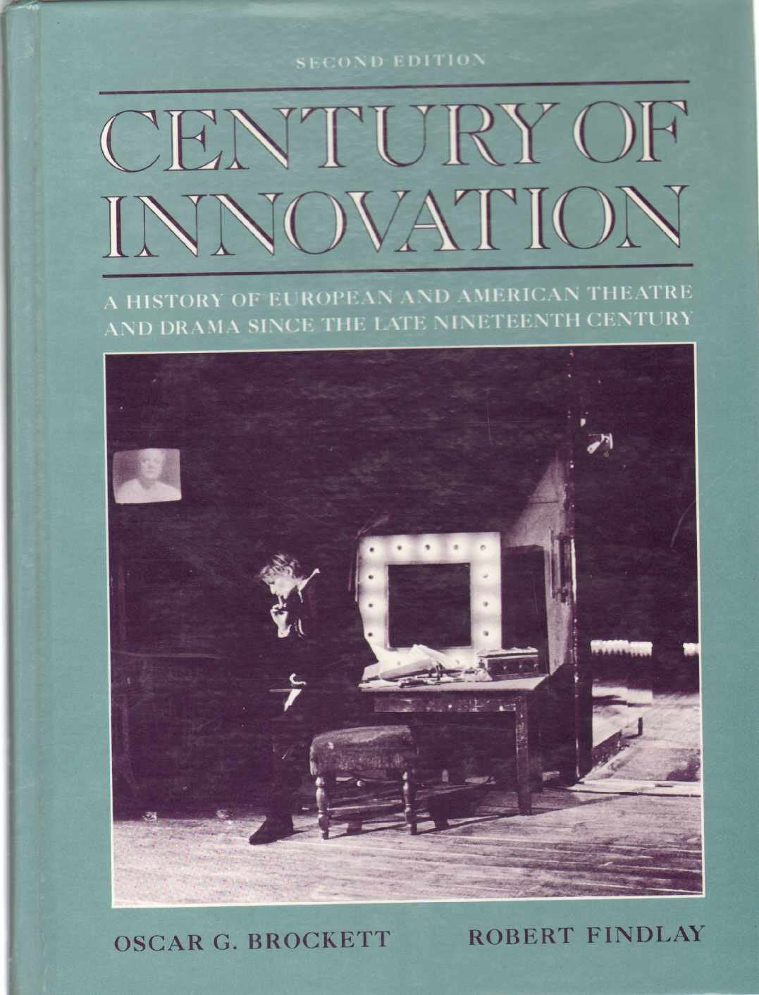 Century of Innovation: A History of European and American Theatre and Drama Since the Late Nineteenth Century (2nd Edition),New