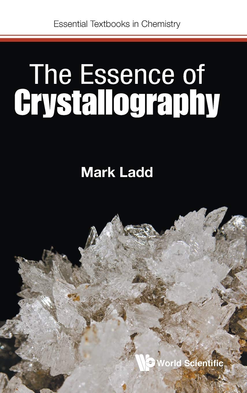 ESSENCE OF CRYSTALLOGRAPHY, THE (Essential Textbooks in Chemistry),Used