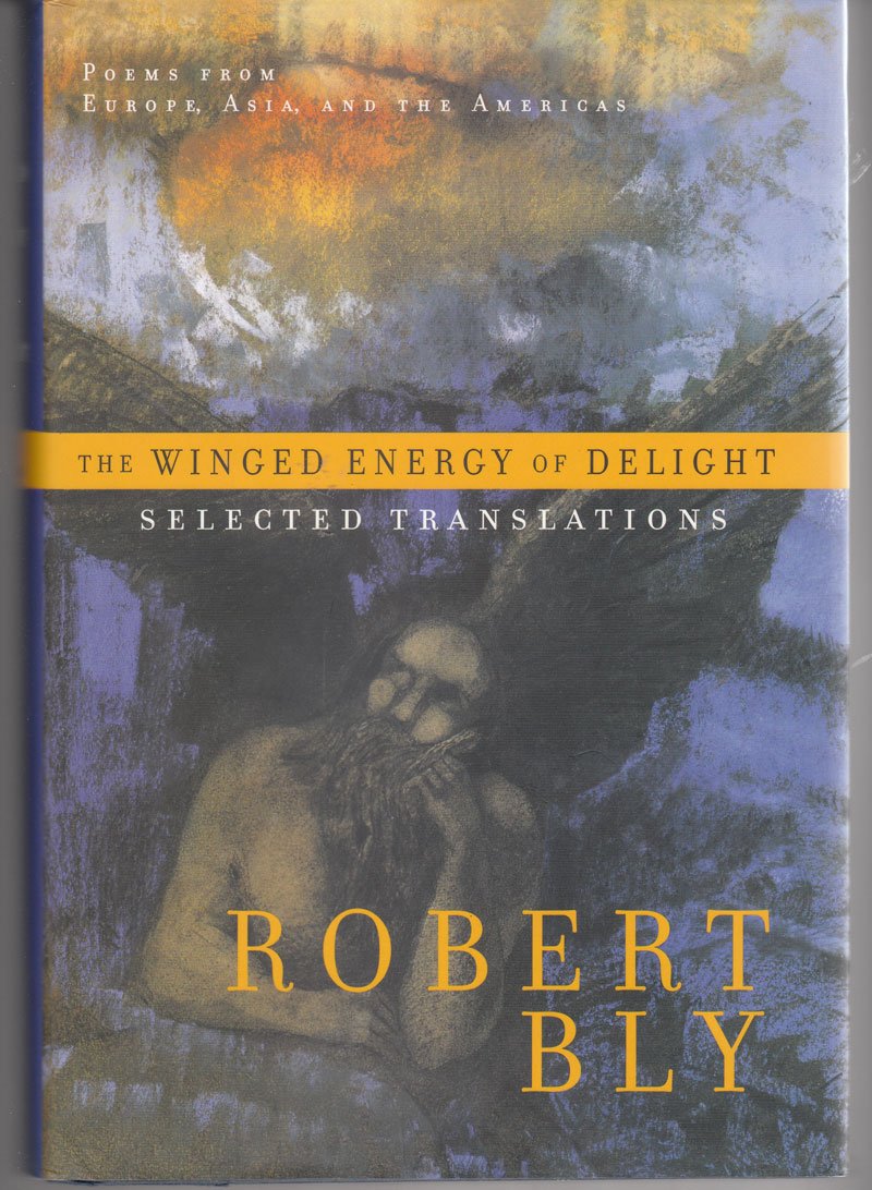 The Winged Energy Of Delight: Selected Translations