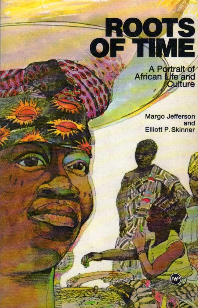 Roots Of Time: A Portrait Of African Life And Culture,Used