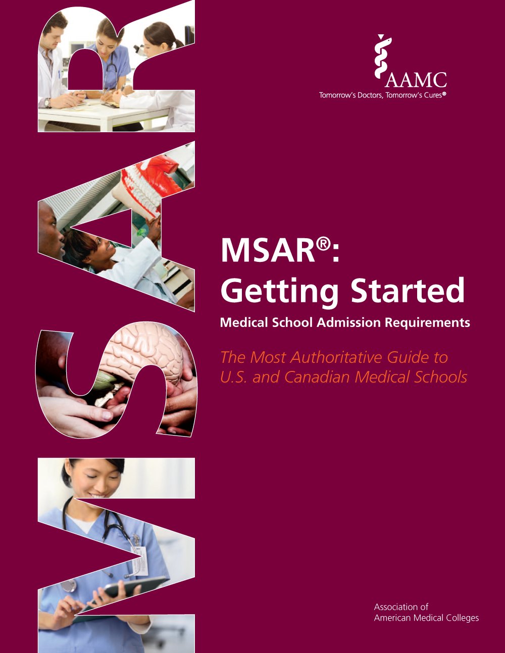 MSAR 20132014: Getting Started: Medical School Admission Requirements,Used