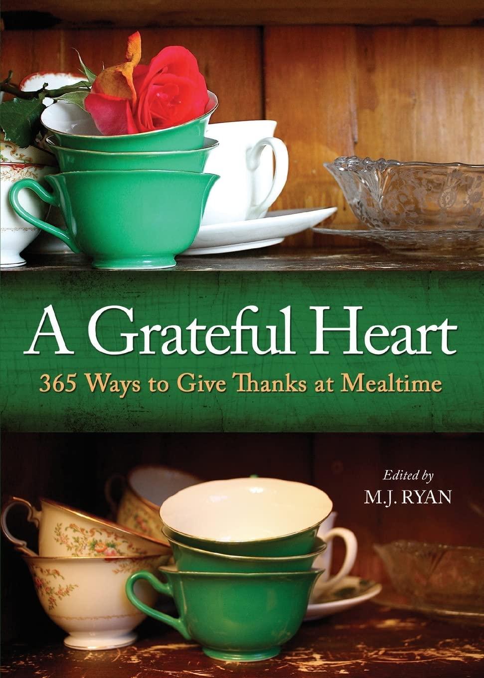 A Grateful Heart: Daily Blessings for the Evening Meals from Buddha to The Beatles (Prayers, Poems, Gratitude, Affirmations,Than,Used