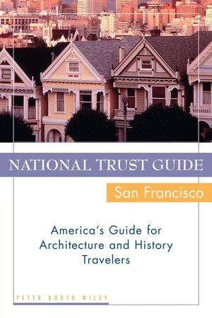 National Trust Guide / San Francisco: America's Guide for Architecture and History Travelers,Used