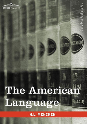 The American Language: A Preliminary Inquiry Into The Development Of English In The United States,Used
