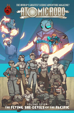 Atomic Robo Volume 7: Flying Shedevils Of The Pacific
