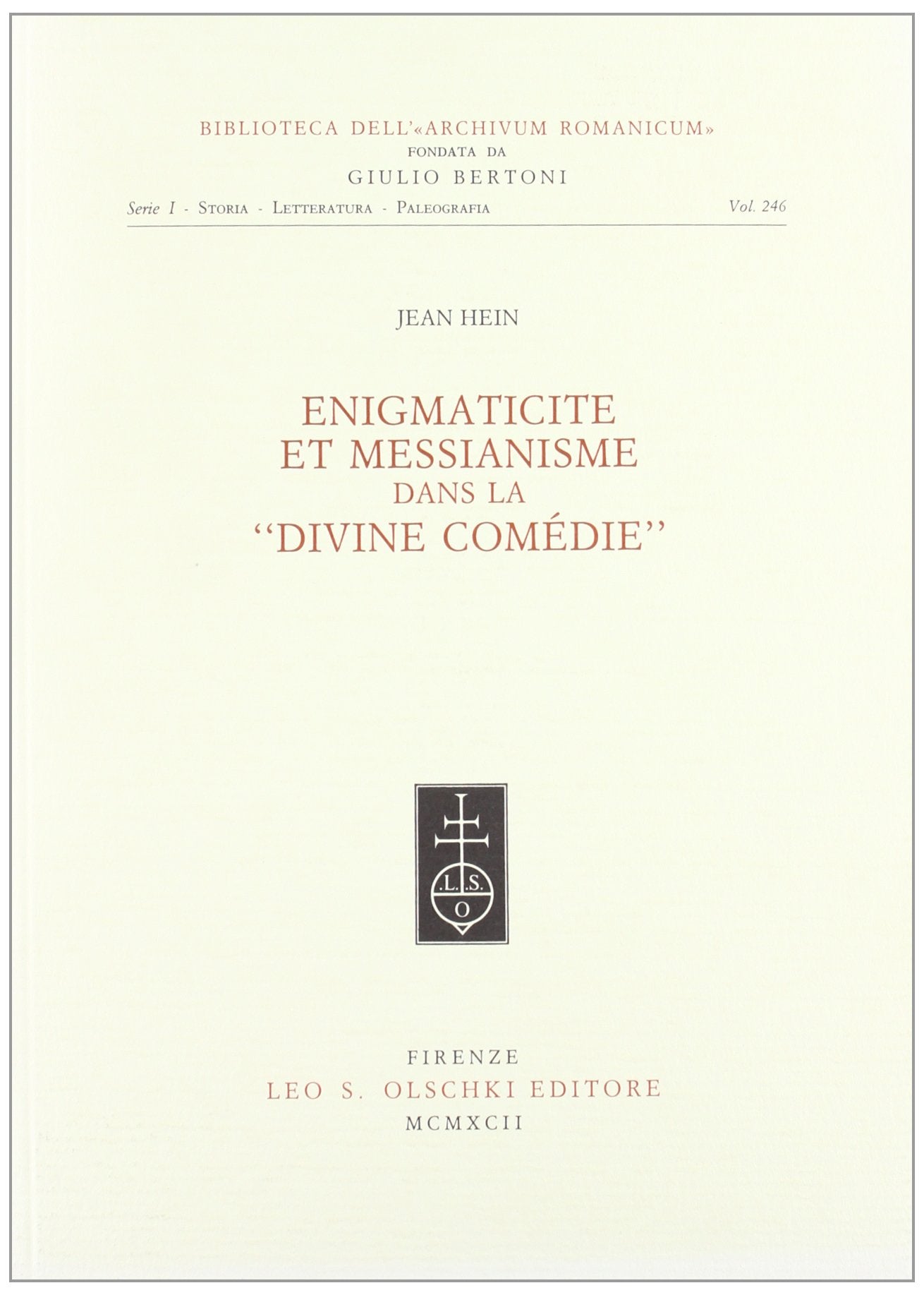 Enigmaticit Et Messianisme Dans La Divine Comdie (Biblioteca Dell'archivum Romanicum. I: Storia, Letteratura, Paleografia, 2,Used