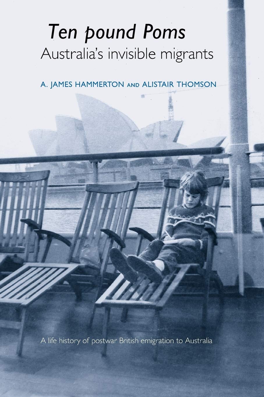 Ten Pound Poms: A life history of British postwar emigration to Australia,Used