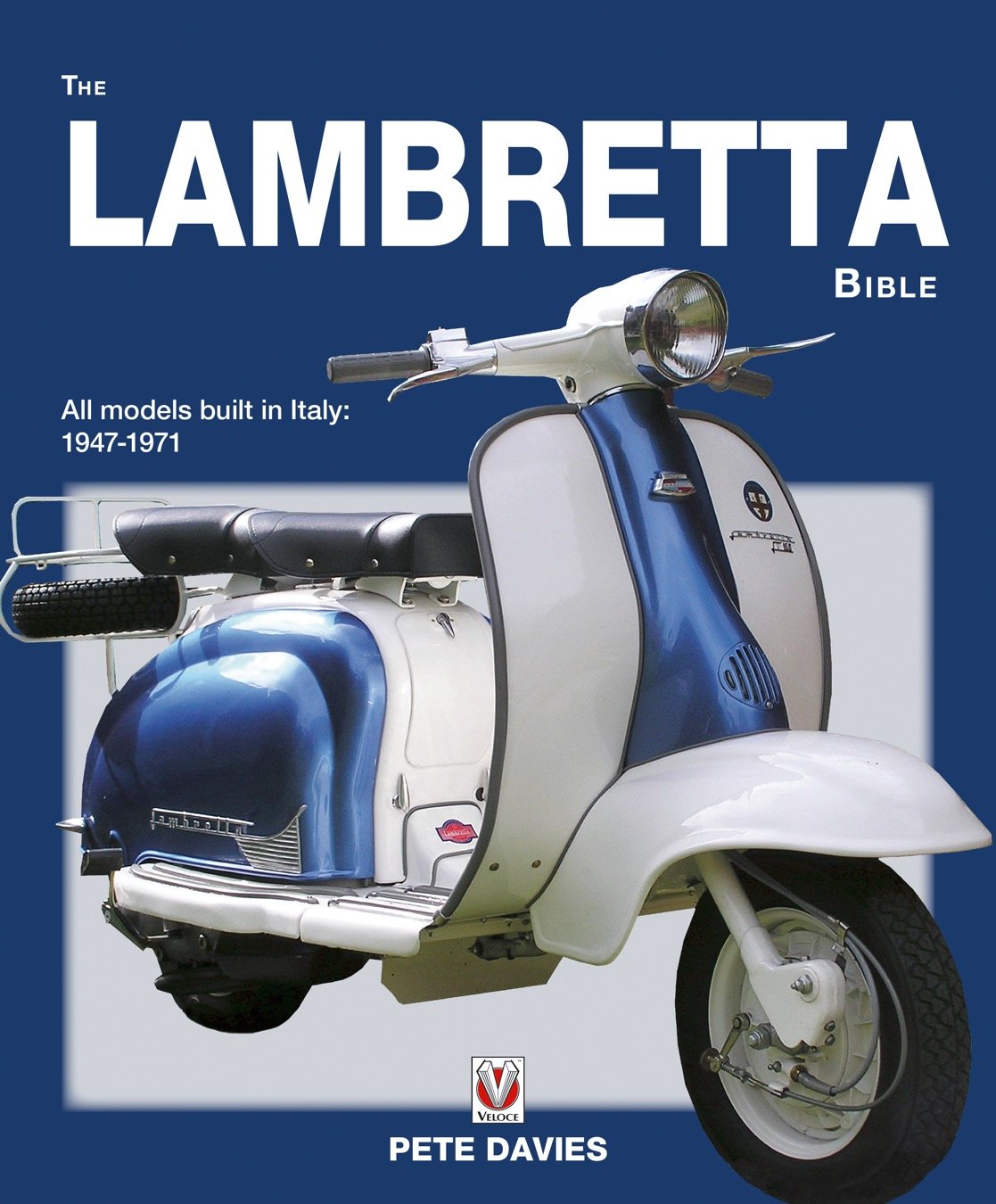 The Lambretta Bible: All models built in Italy: 19471971,Used