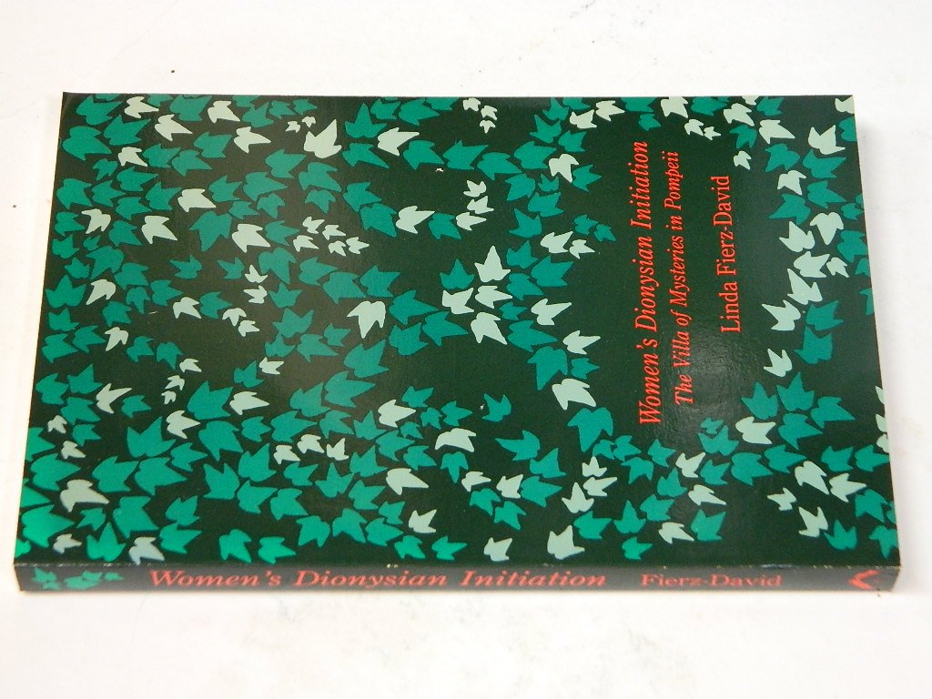 Women's Dionysian Initiation: The Villa of Mysteries in Pompeii (Jungian Classics),New